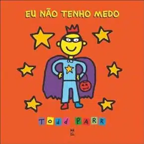 capa do livro Eu não tenho medo, de Todd Parr